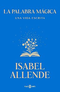 Palabra Mágica, La. Una Vida Escrita