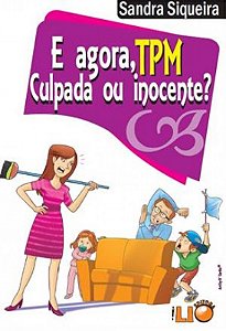 E Agora Tpm Culpada Ou Inocente