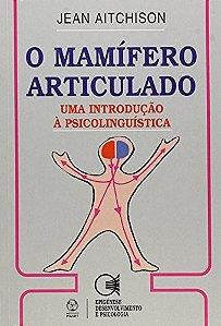O Mamifero Articulado - Uma Introducao A...