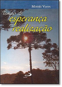 Tempo De Esperança E Realização