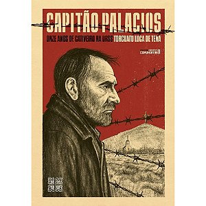 Capitão Palacios - Onze Anos De Cativeiro Na Urss