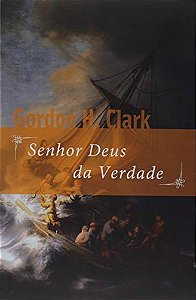 Senhor Deus Da Verdade