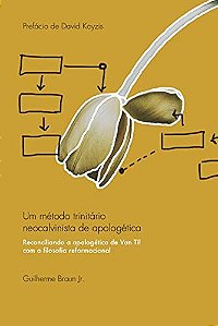 Um Método Trinitário Neocalvinista De Apologética