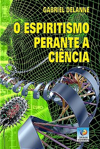 O espiritismo perante a ciência