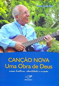 Cancao Nova Uma Obra De Deus