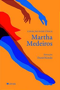 Dose Única: Martha Medeiros