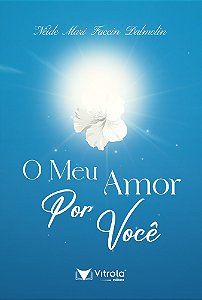O meu amor por você