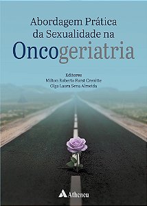 Abordagem Prática da Sexualidade na Oncogeriatria