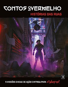 Cyberpunk Red - Contos do Vermelho: Histórias das Ruas: Contos do Vermelho: História das Ruas