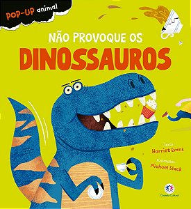 Não provoque os dinossauros