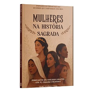 Mulheres Na História Sagrada