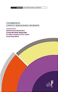 Feminilidades: Corpos E Sexualidades Em Debate