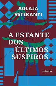 A Estante Dos Últimos Suspiros