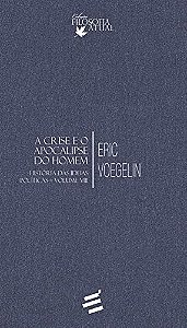 História Das Ideias Políticas - Vol. Viii - A Crise E O Apocalipse Do Homem