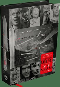 Enciclopédia Serial Killers: A Maldade de A-Z