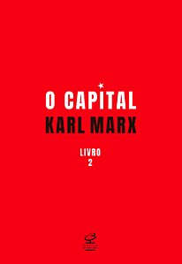 O capital: o processo de circulação do capital (vol. 2)