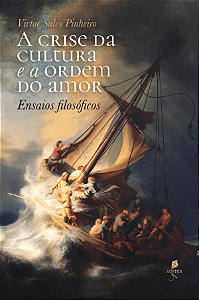A Crise Da Cultura E A Ordem Do Amor