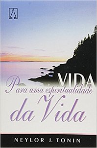Para Uma Espiritualidade De Vida