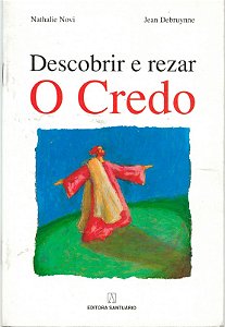 Descobrir E Rezar O Credo