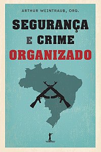 Segurança E Crime Organizado