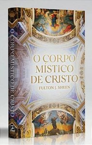 O Corpo Místico De Cristo