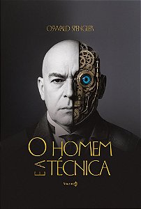 O homem e a técnica: contribuição para uma filosofia da vida