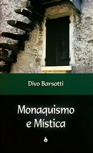 Monaquismo E Mistica