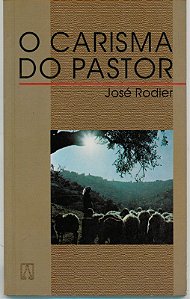 O Carisma Do Pastor