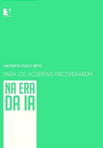 Para os hospitais prosperarem na era da IA