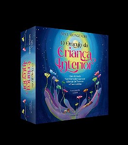 O oráculo da criança interior - caixa com livro + 44 cartas: Uma jornada transformadora para se libertar de traumas e curar a alma