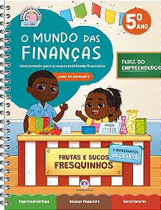 O Mundo das Finanças - Livro do estudante - 5 ano: Uma jornada para a responsabilidade financeira - Livro do estudante - 5 ano - Ensino fundamental