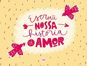 Escrevi nossa história de amor