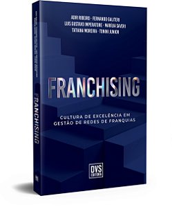 Franchising: Cultura de excelência em gestão de redes de franquias