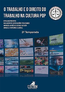 O Trabalho E O Direito Do Trabalho Na Cultura Pop