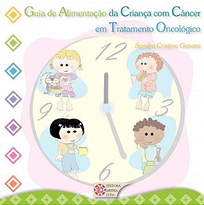 Guia De Alimentacao Da Crianca Com Cancer Em Tratamento Oncologico - 1
