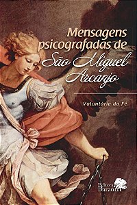 Mensagens Psicografadas De Sao Miguel Arcanjo - 1