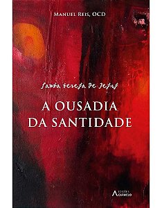 A Ousadia Da Santidade