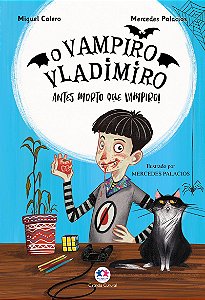 O vampiro Vladimiro: Antes morto que vampiro - Livro 1