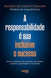 A responsabilidade é sua — inclusive o sucesso: Como médicos de verdade constroem carreira, autoridade e resultado