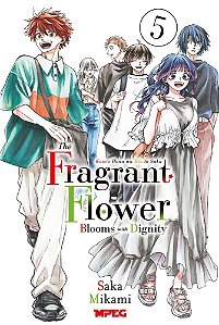 Kaoru Hana: The Fragrant Flower Blooms with Dignity - Volume 05 (Volume 5)