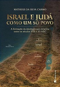 Israel E Judá Como Um Só Povo - Matheus Carmo