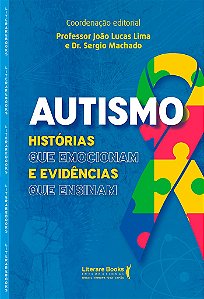 Autismo: Histórias que emocionam e evidências que ensinam (Volume 1)