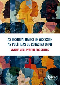 As Desigualdades de Acesso e as Políticas de Cotas na UFPR
