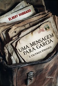 Uma Mensagem para Garcia e Outros Ensaios