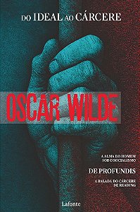 Do Ideal ao Cárcere - Oscar Wilde