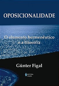 Oposicionalidade - O elemento hermenêutico e a filosofia