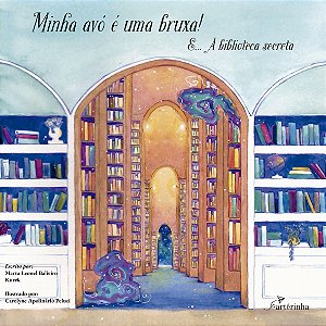 Minha Avó é uma Bruxa! E... A Biblioteca Secreta