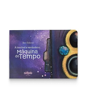 A incrível e verdadeira máquina do tempo