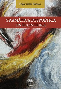 Gramática Despoética Da Fronteira