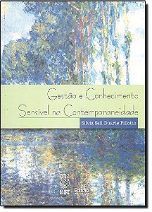 Gestao E Conhecimento Sensivel Na Contemporaneidade  - 1